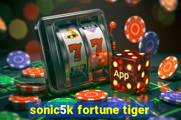 sonic5k fortune tiger